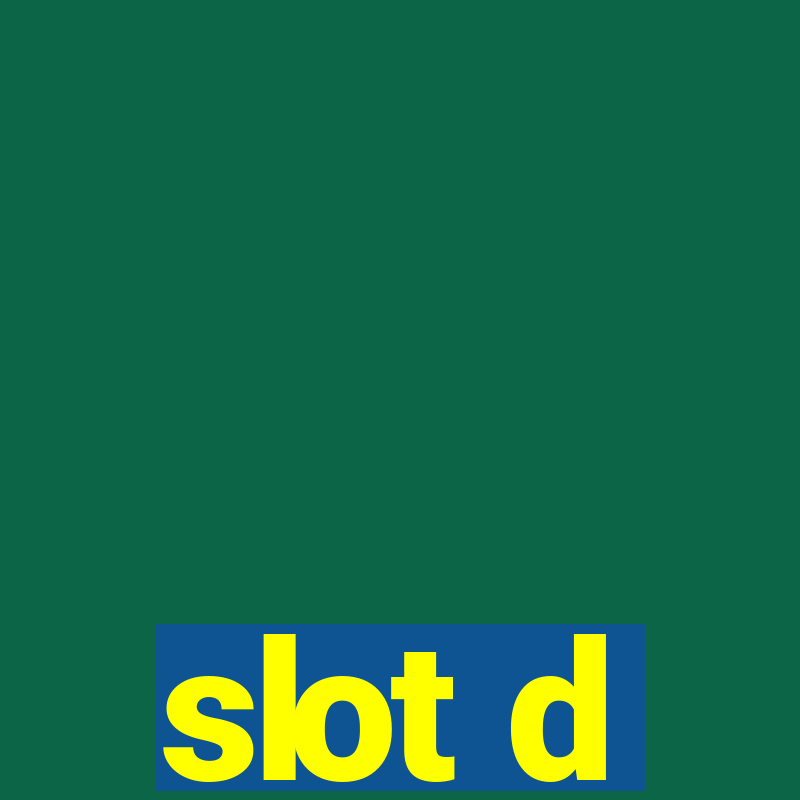 slot d