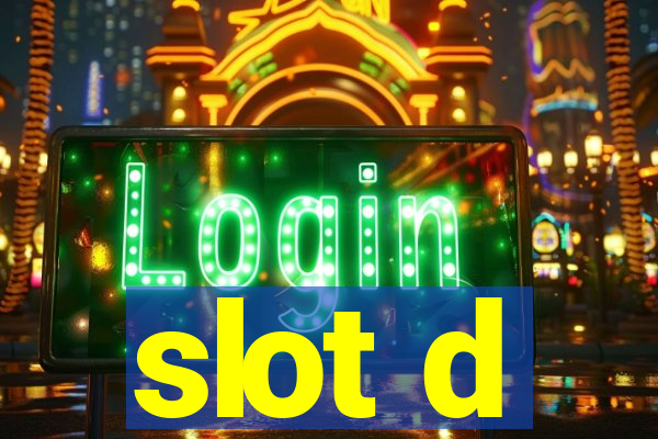 slot d