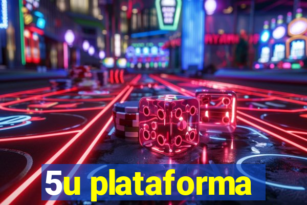 5u plataforma