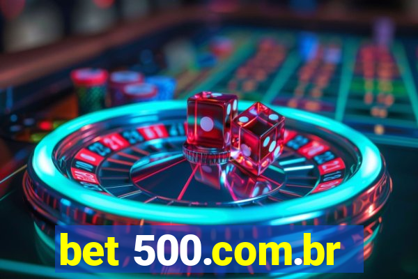 bet 500.com.br