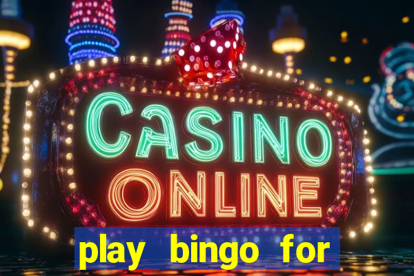 play bingo for free win real money