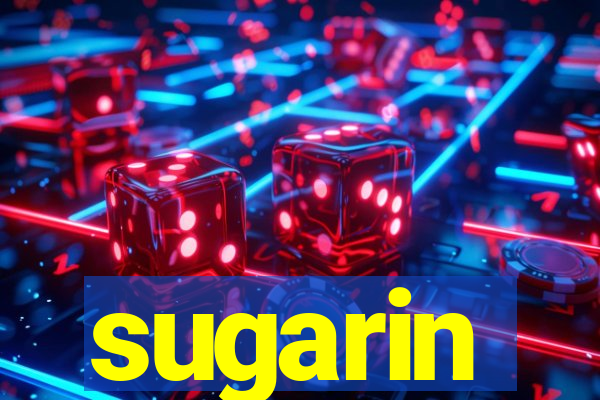 sugarin