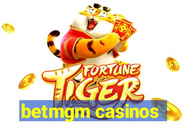 betmgm casinos