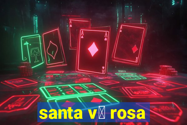 santa v贸 rosa