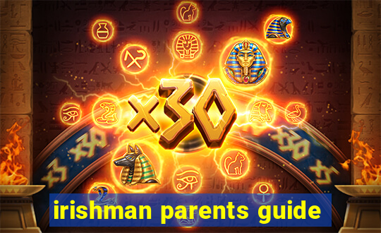 irishman parents guide