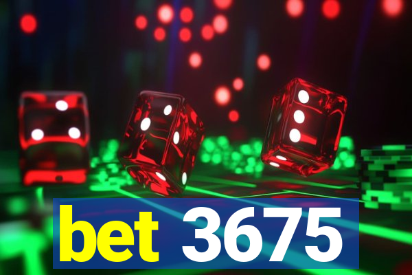 bet 3675