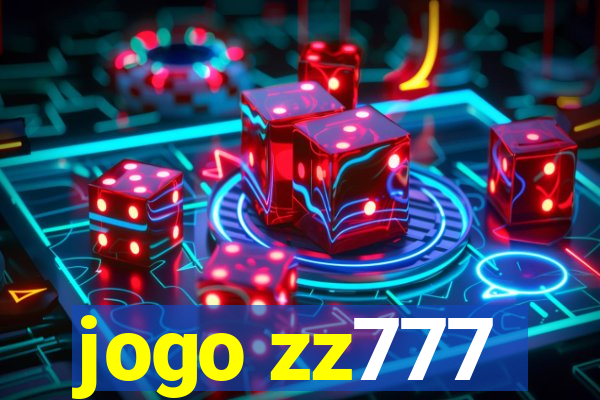 jogo zz777