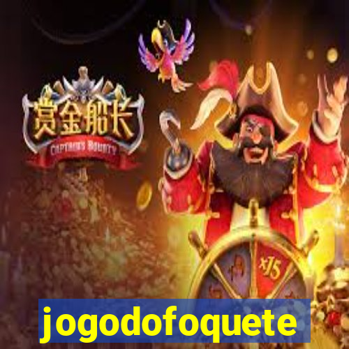 jogodofoquete