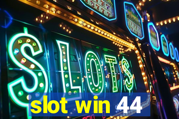 slot win 44