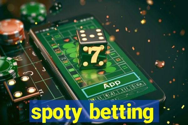 spoty betting