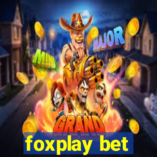 foxplay bet