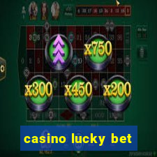 casino lucky bet