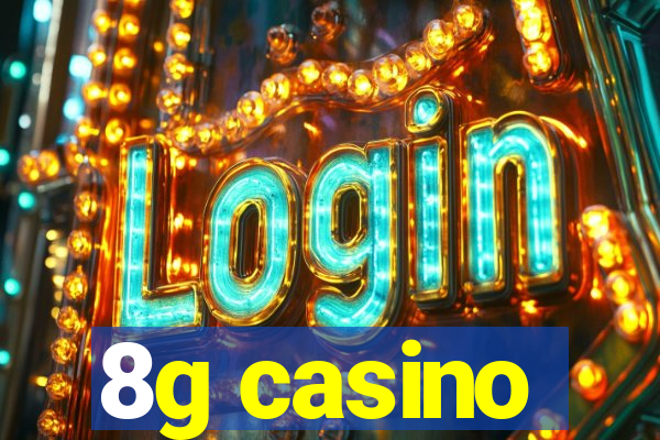 8g casino