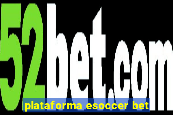 plataforma esoccer bet