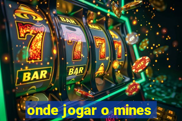 onde jogar o mines