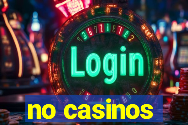 no casinos