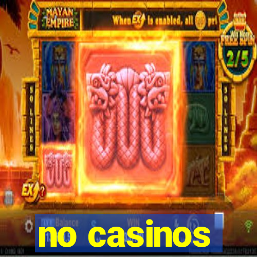 no casinos