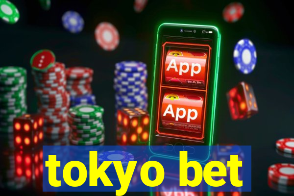 tokyo bet