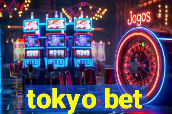 tokyo bet