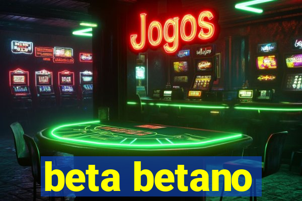 beta betano