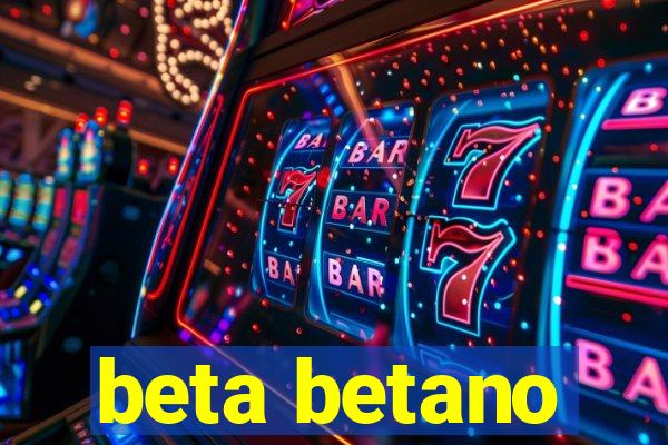 beta betano