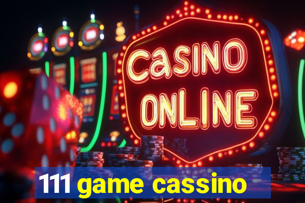 111 game cassino