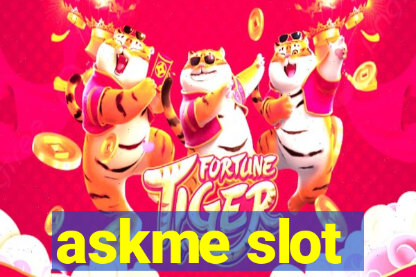 askme slot