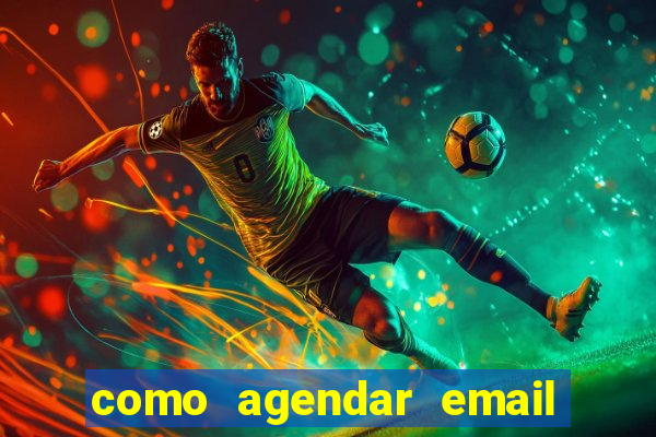 como agendar email no outlook