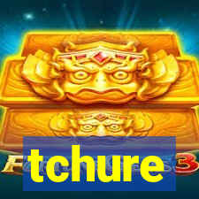 tchure