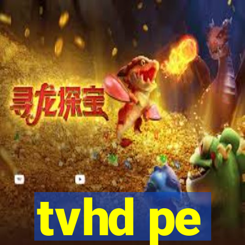 tvhd pe