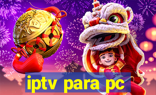 iptv para pc