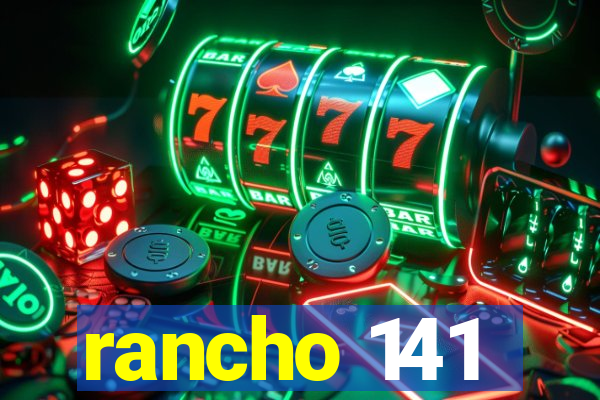 rancho 141