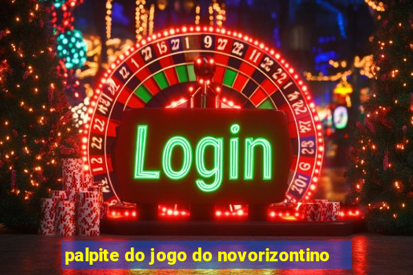 palpite do jogo do novorizontino