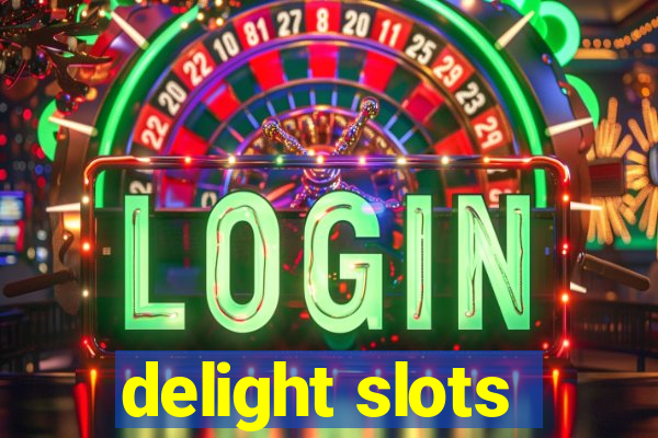 delight slots