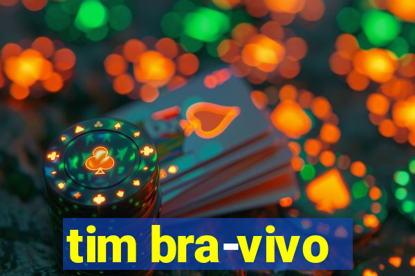 tim bra-vivo