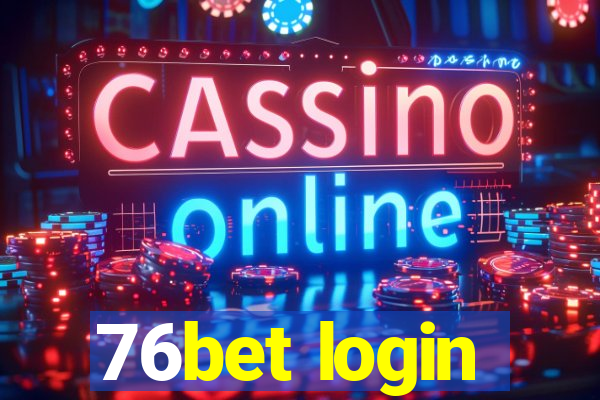 76bet login