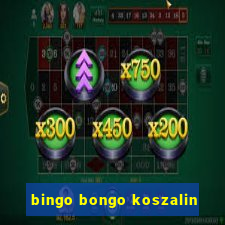 bingo bongo koszalin