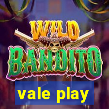 vale play