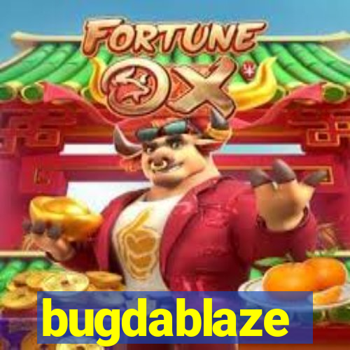 bugdablaze