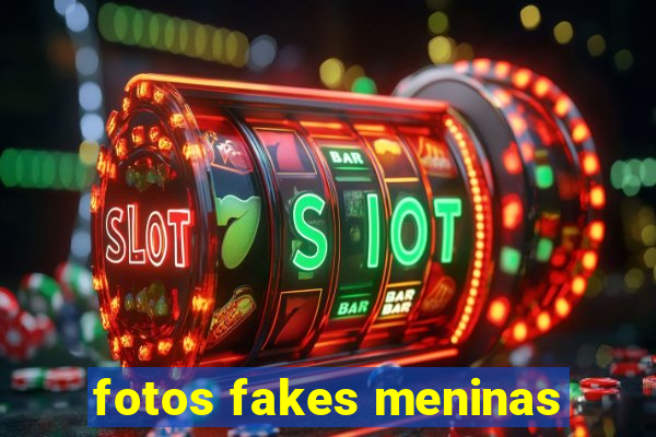 fotos fakes meninas