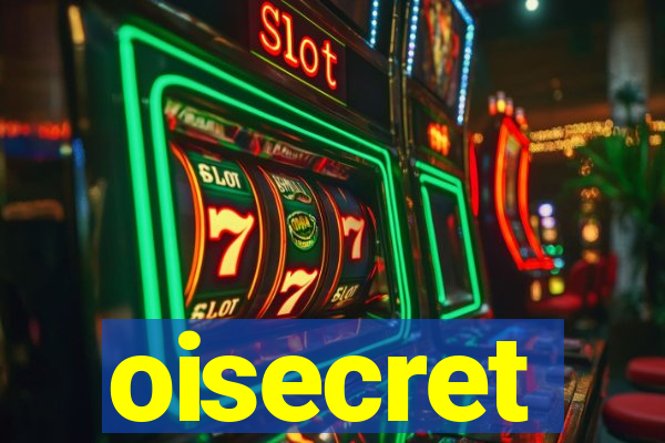 oisecret