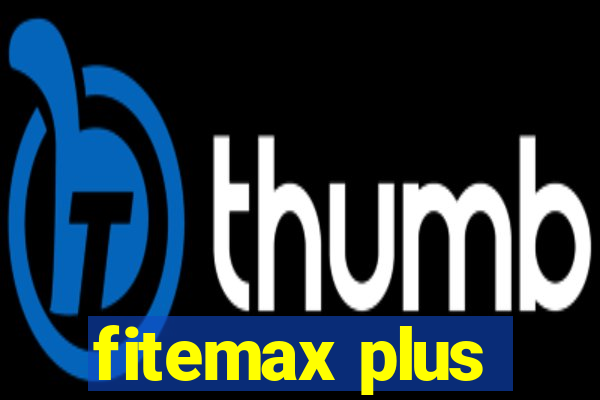 fitemax plus