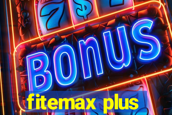 fitemax plus