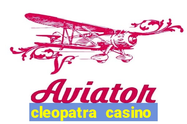 cleopatra casino slots free