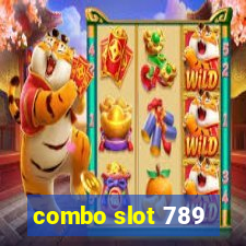 combo slot 789