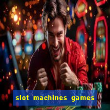 slot machines games for pc