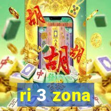 ri 3 zona