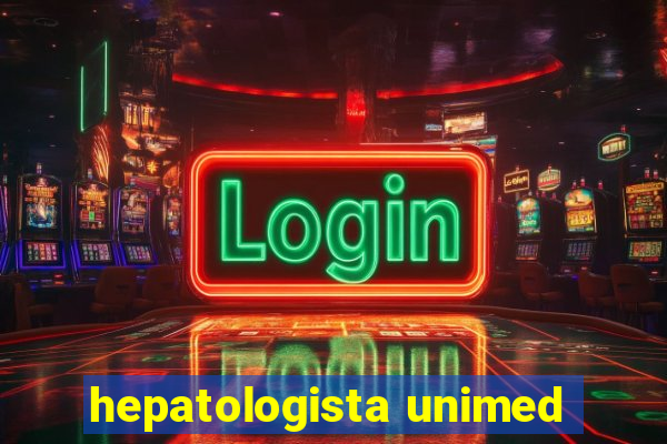 hepatologista unimed