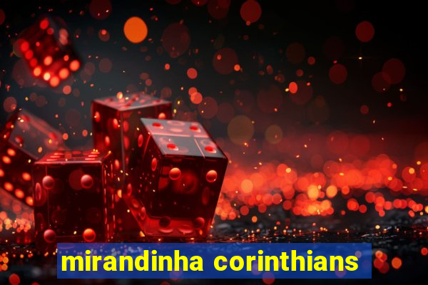 mirandinha corinthians