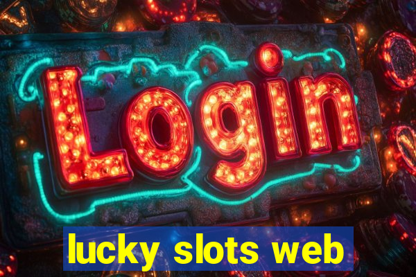 lucky slots web